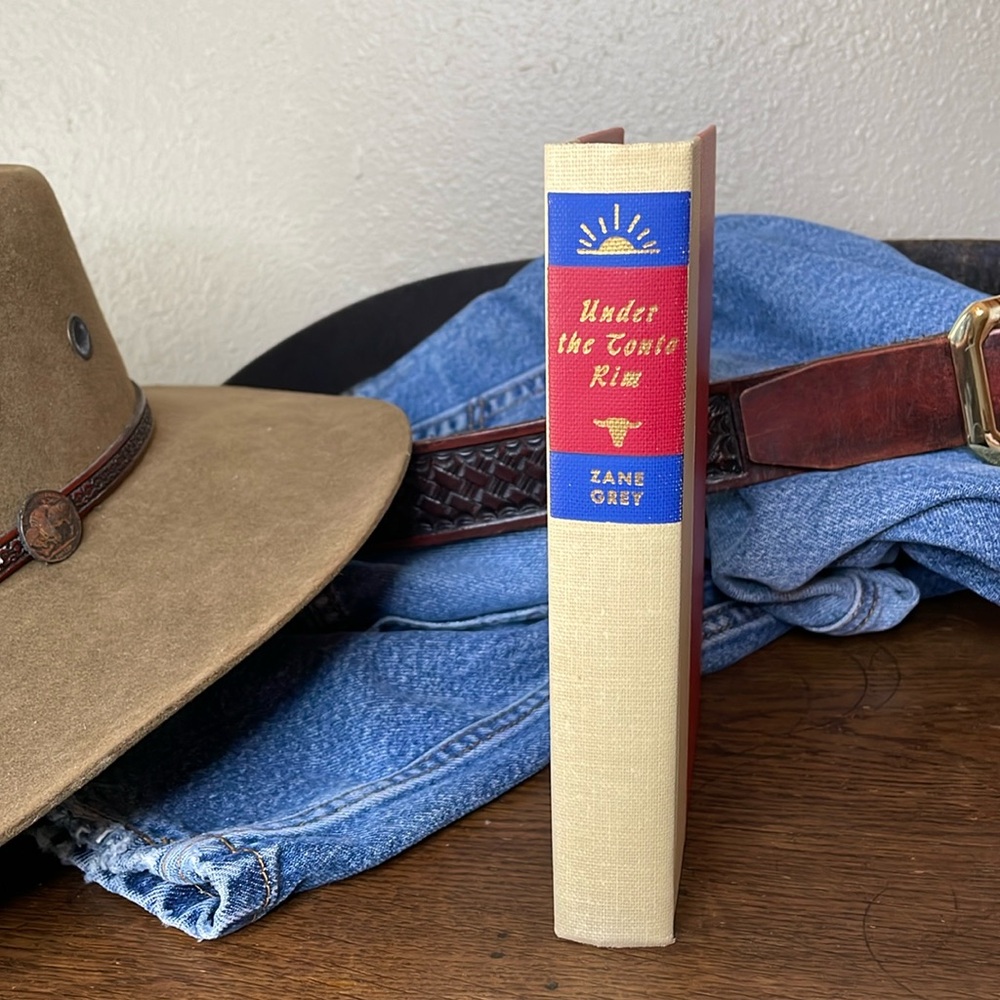 Under the Tonto Rim by Zane Grey. First Published in 1925